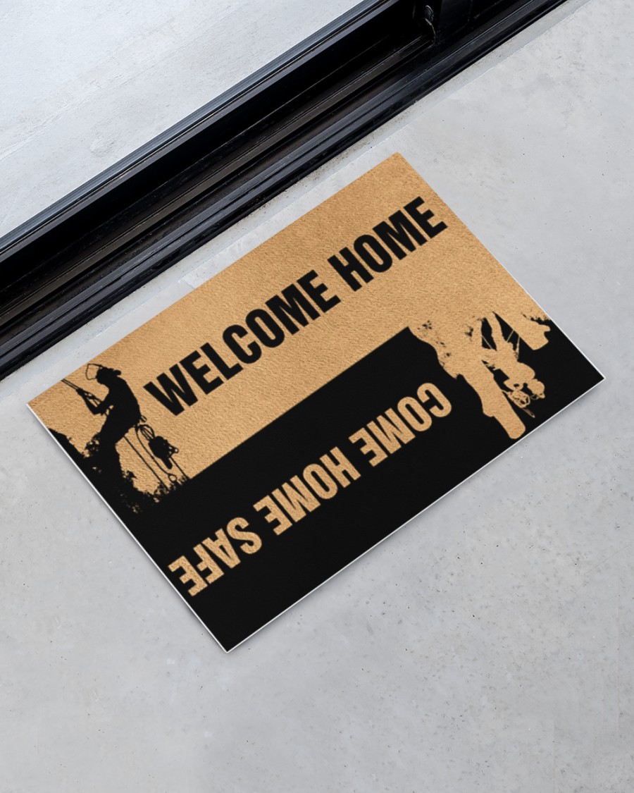 Arborist Welcome home come home safe doormat 3 Arborist Welcome home come home safe doormat