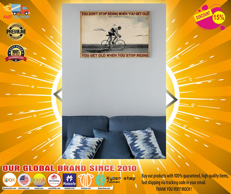 Cycling You don't stop riding when you get old poster 3 Cycling You dont stop riding when you get old poster kyber
