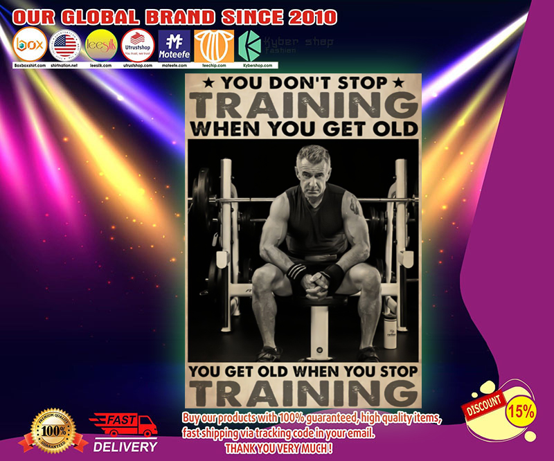 Bodybuilding you don't stop training when you get old poster 3 Bodybuilding you dont stop training when you get old poster