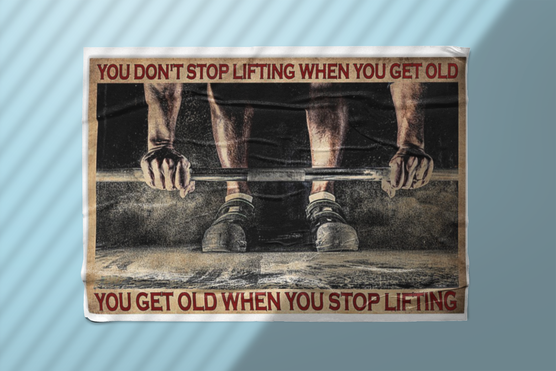 Fitness you don't stop lifting when you get old you get old when you stop lifting poster 2 Fitness you dont stop lifting when you get old you get old when you stop lifting poster
