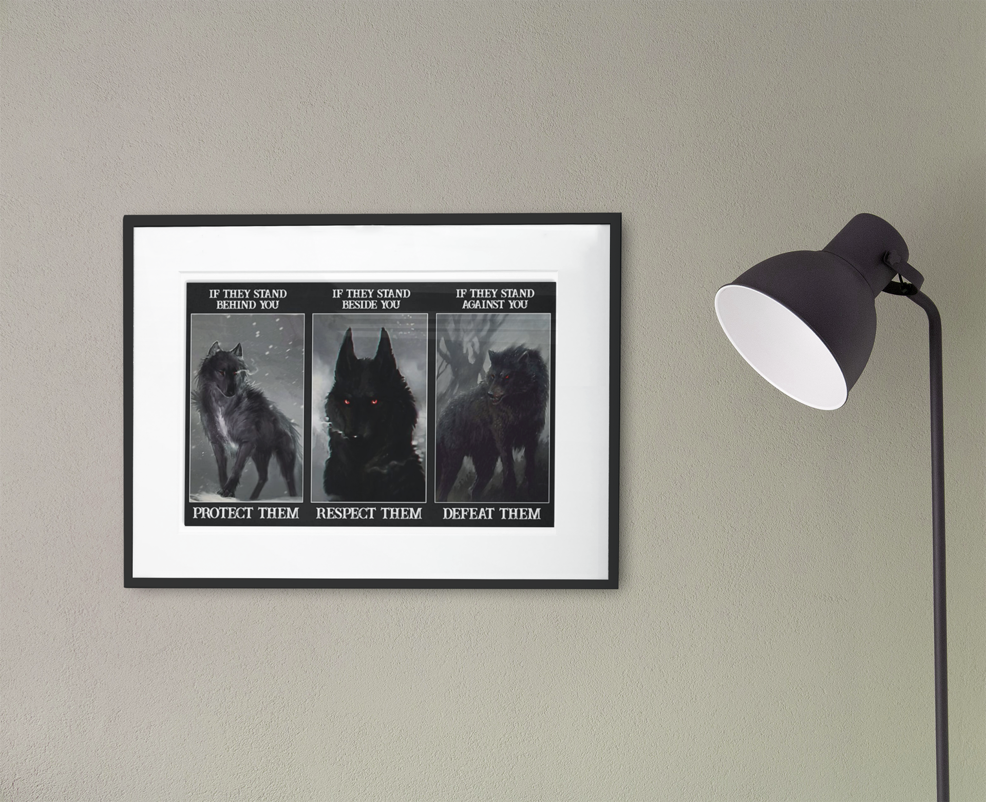 Wolf if they stand behind you protect them if they stand beside you respect them poster 2 Wolf if they stand behind you protect them if they stand beside you respect them poster