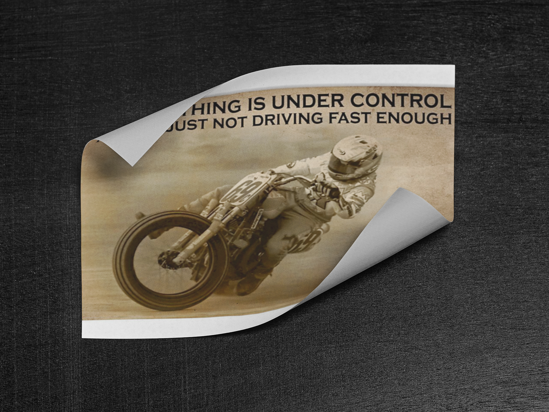 if everything is under control you are just not riding fast enough poster 4 Motorcycle Racing if everything is under control you are just not driving fast enough poster