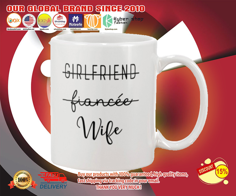 Girlfriend fiancee wife mug 4 Girlfriend fiancee wife mug