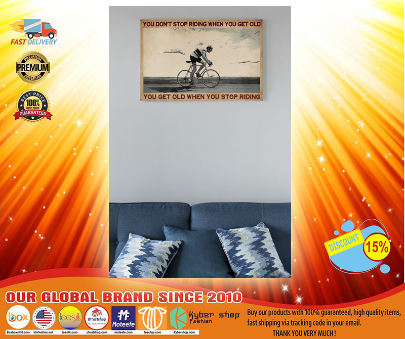 Cycling You don't stop riding when you get old poster 2 Cycling You dont stop riding when you get old poster kyber