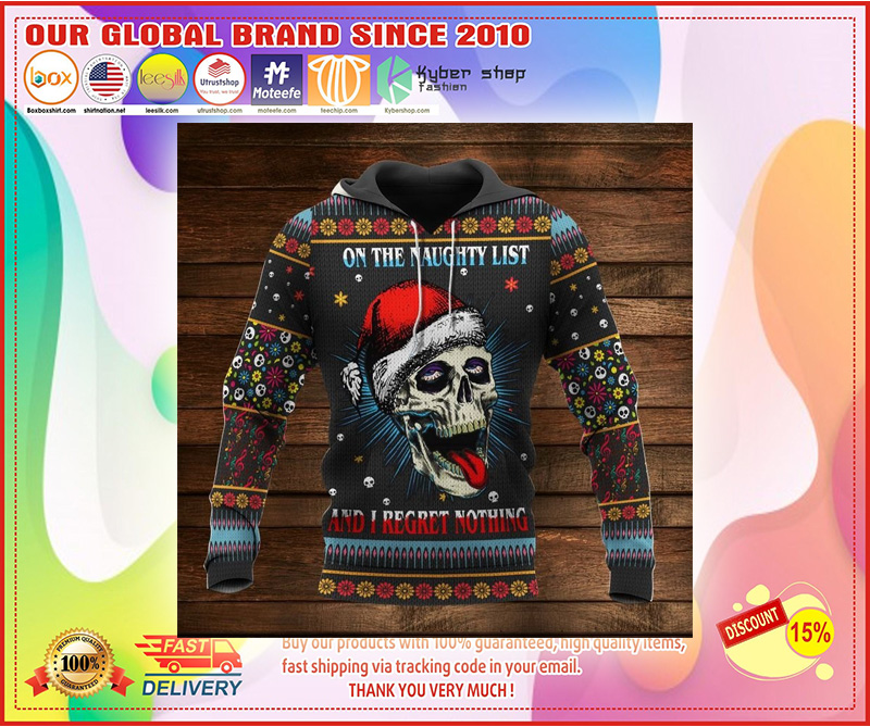 Skulll On the naughty list and i regret nothing 3d hoodie 2 Skulll On the naughty list and i regret nothing d hoodie