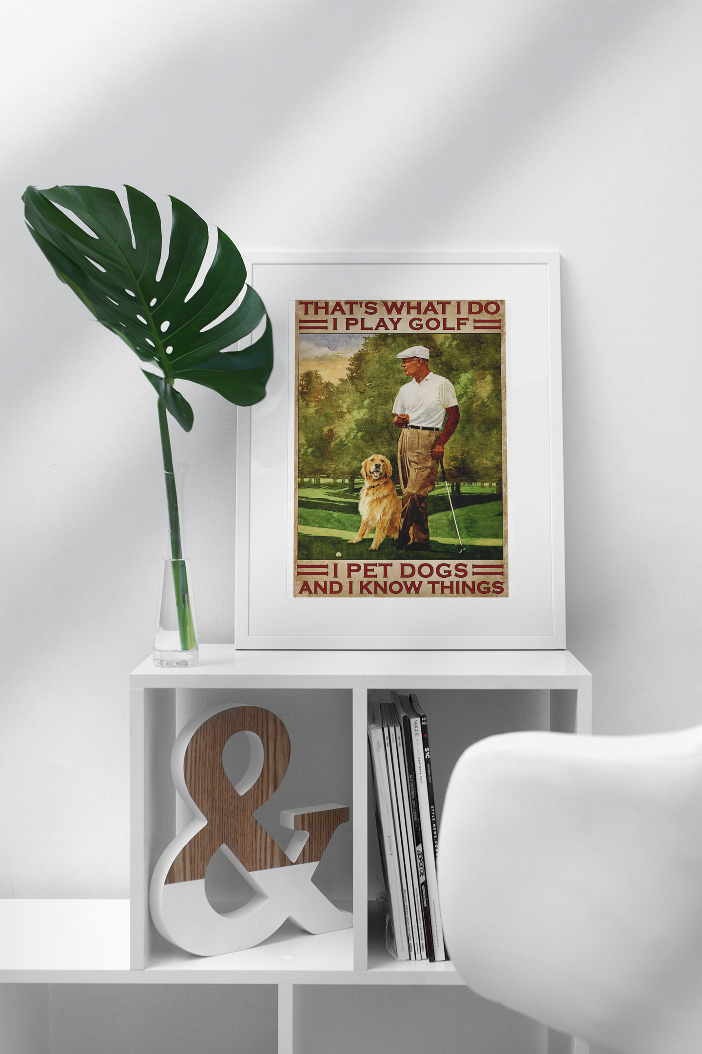 That's what I do I play golf I pet dogs and I kmow things poster 3 Thats what I do I play golf I pet dogs and I kmow things poster