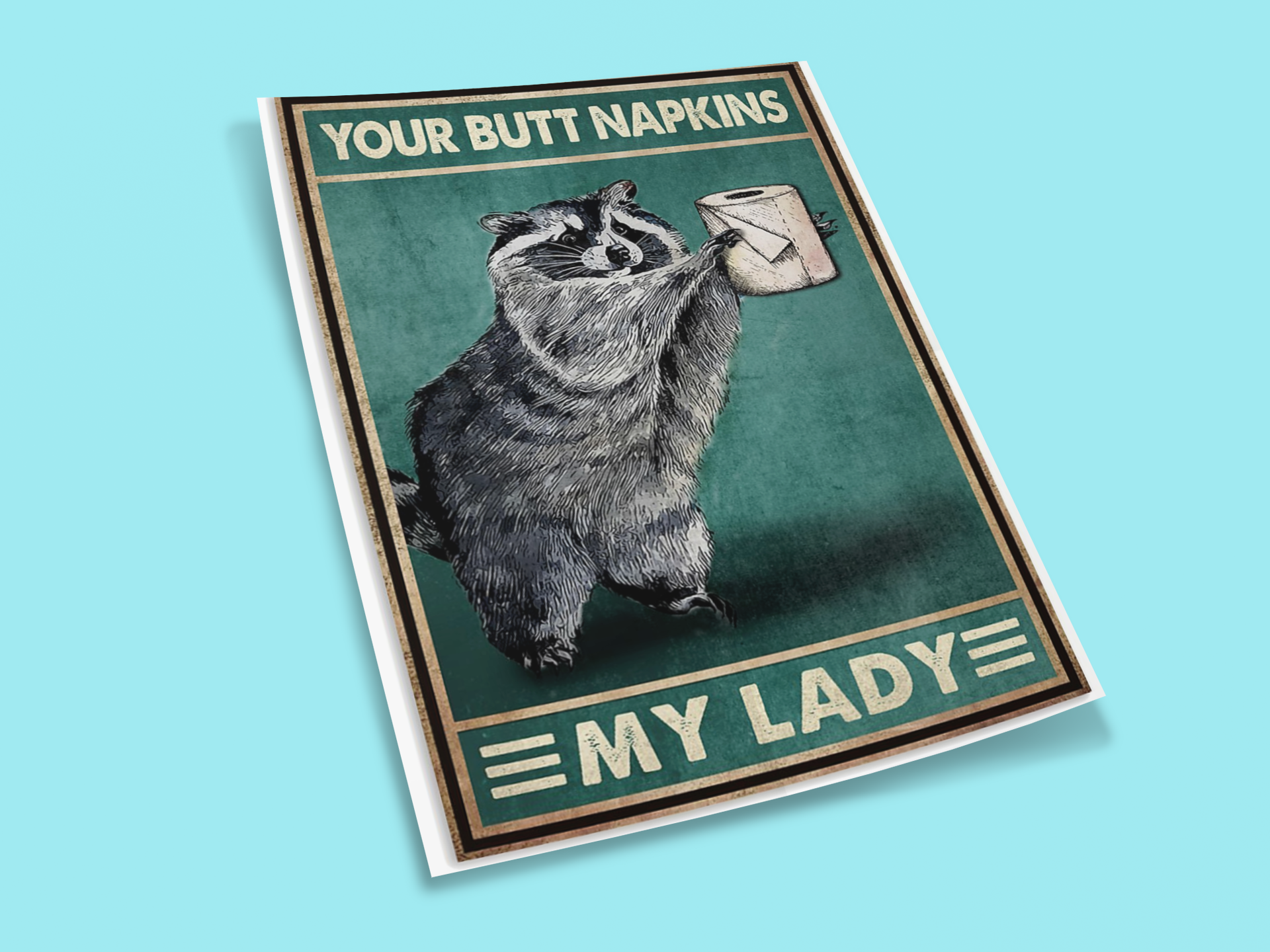 Raccoon your butt napkins my lady poster 4 Raccoon your butt napkins my lady poster