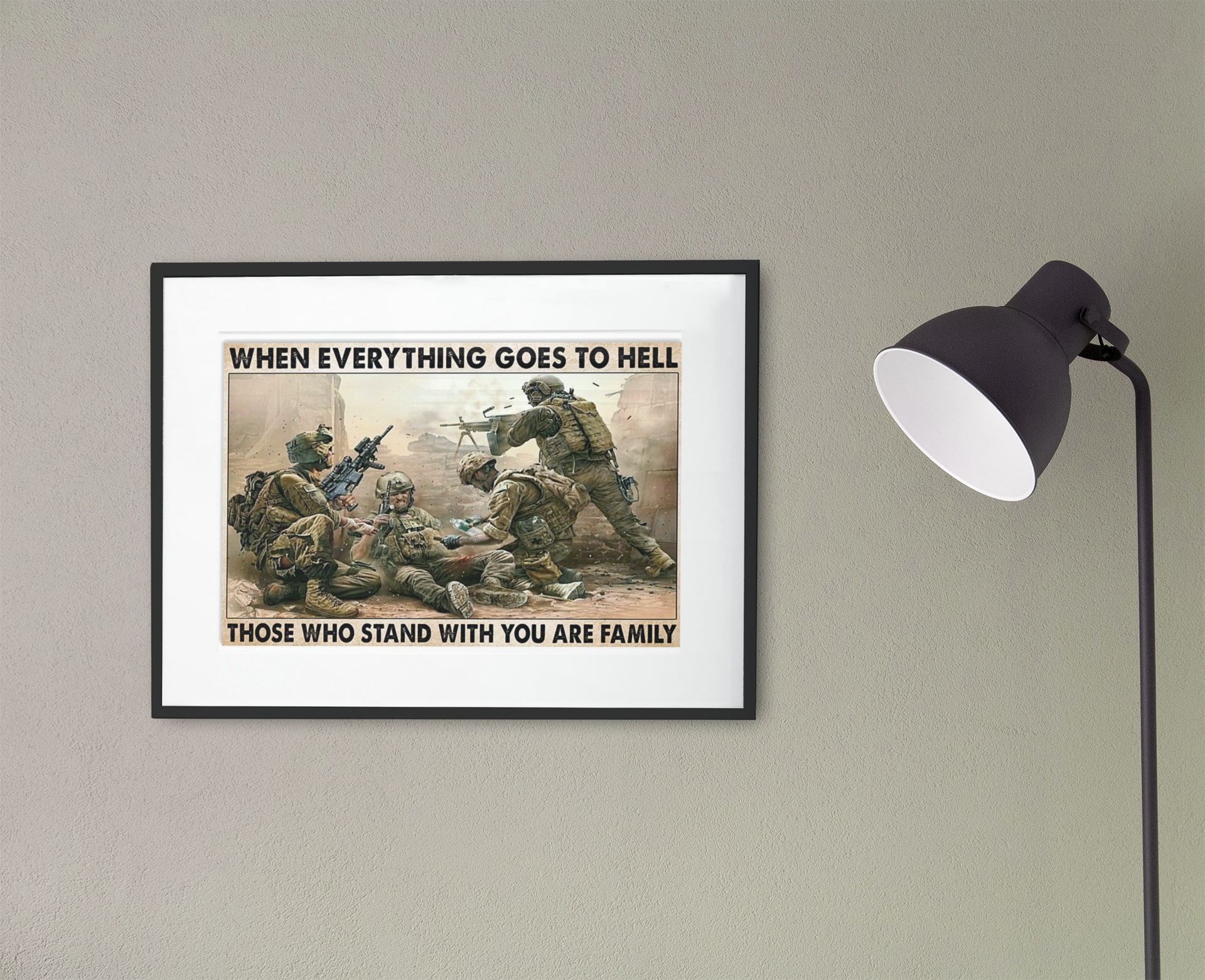 Poster Veteran when everything goes to hell those who stand with you are family 3 Poster Veteran when everything goes to hell those who stand with you are family
