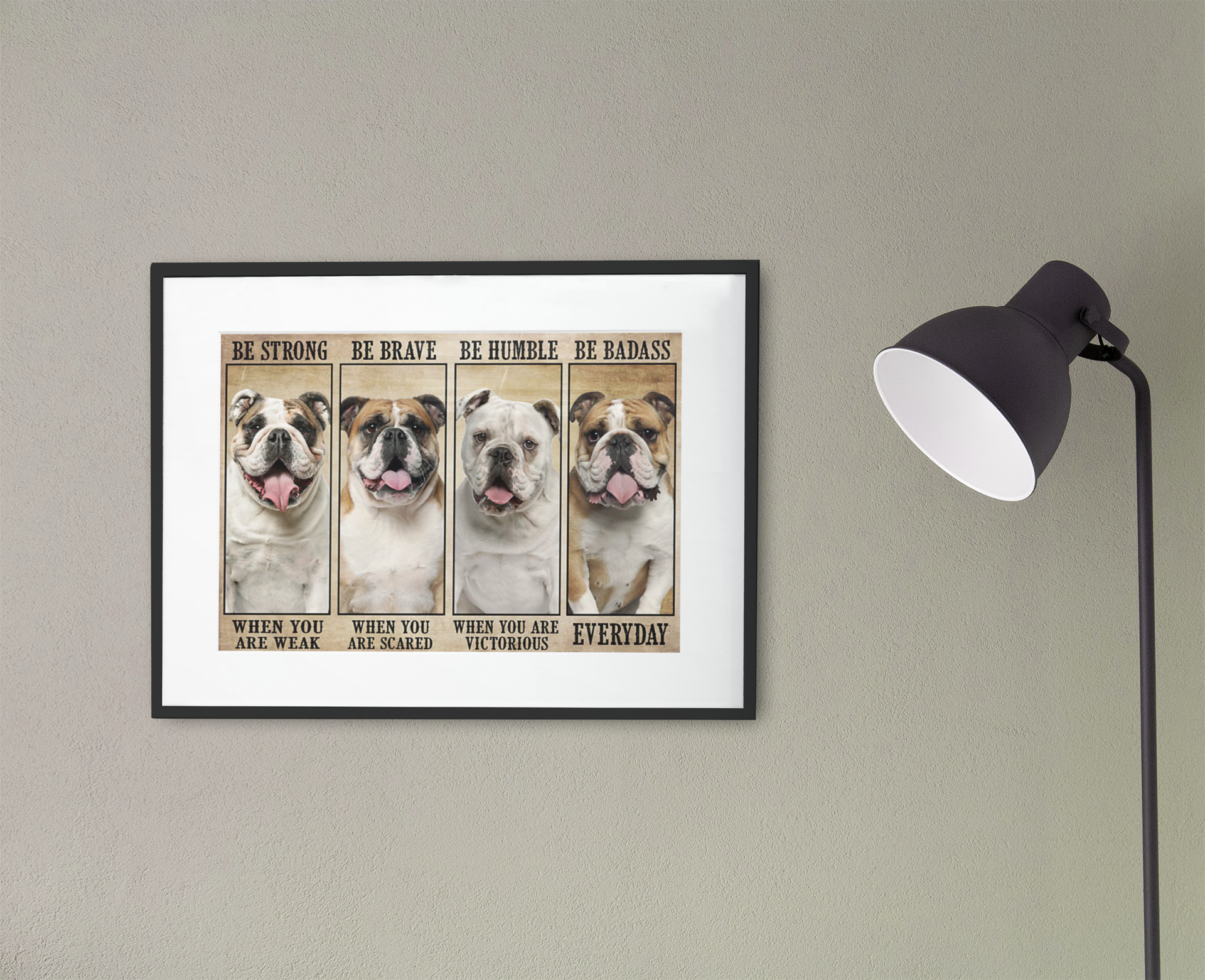 Bulldog be strong be brave be humble be badass poster 3 Bulldog be strong be brave be humble be badass poster