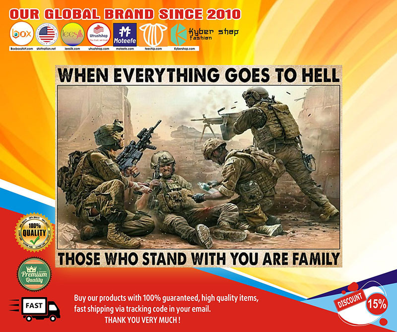 Veteran when everything goes to hell those who stand with you are family poster 3 Poster Veteran when everything goes to hell those who stand with you are family