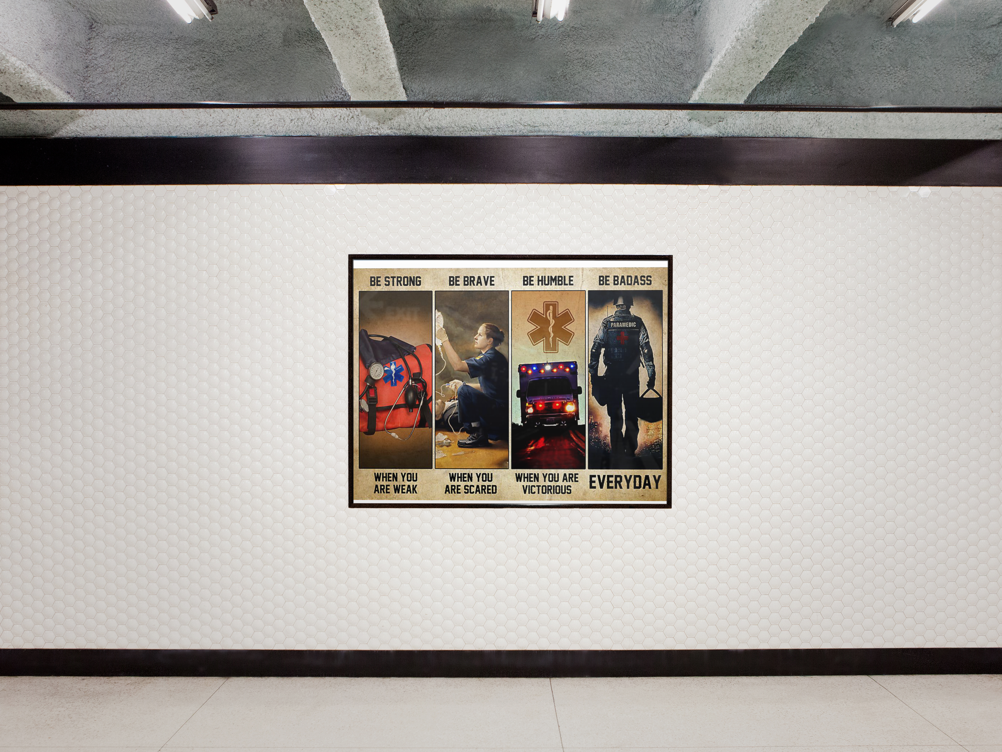 EMT Emergency medical technician be strong be brave be humble be badass poster 2 EMT Emergency medical technician be strong be brave be humble be badass poster