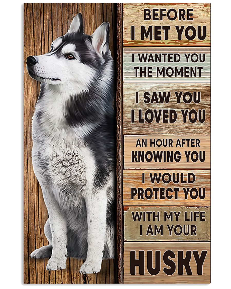 Husky before I met you poster 4 Husky before I met you poster