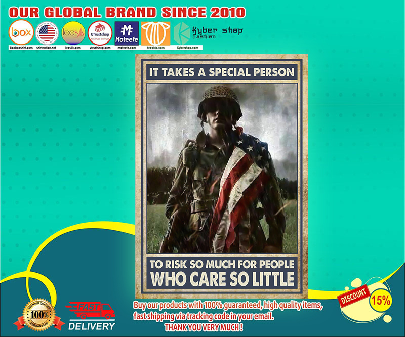 Veteran It takes a special person to risk so much for people who care so little poster 2 Veteran It takes a special person to risk so much for people who care so little poster