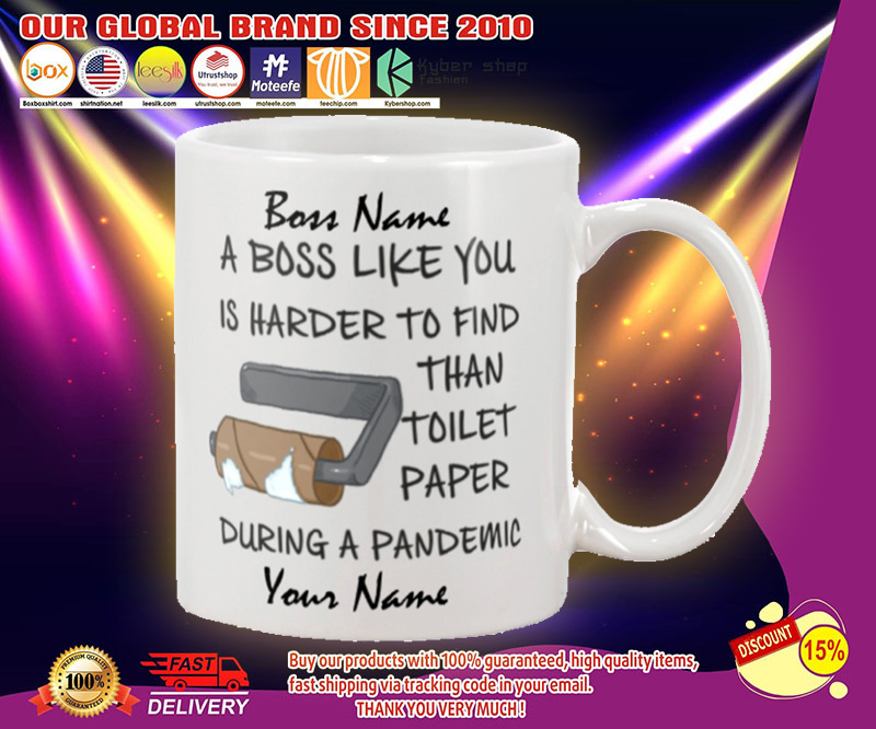 During pandemic A boss like you is harder to find than toilet paper custom personalised name 4 During pandemic A boss like you is harder to find than toilet paper custom personalised name