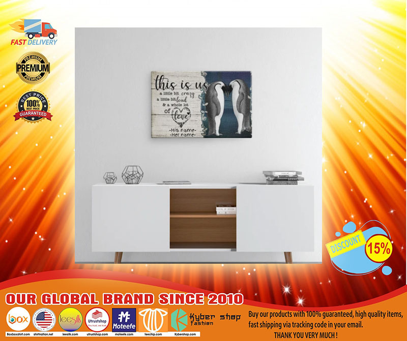 Penguin This is us a little bit crazy a little bit loud and a whole lot of love poster 3 Penguin This is us a little bit crazy a little bit loud and a whole lot of love poster