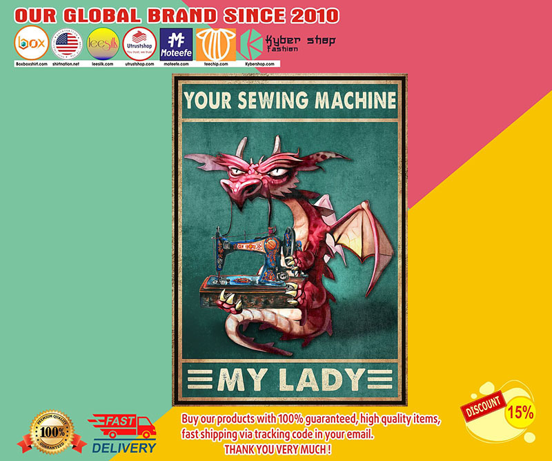 Dragon your sewing machine my lady poster 2 Dragon your sewing machine my lady poster
