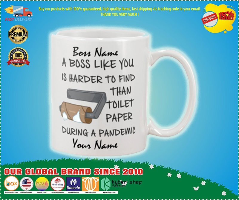 During pandemic A boss like you is harder to find than toilet paper custom personalised name 2 During pandemic A boss like you is harder to find than toilet paper custom personalised name