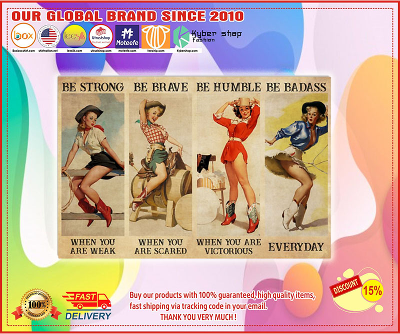 Cowgirl Be Badass Everyday poster 5 Cowgirl Be Badass Everyday poster