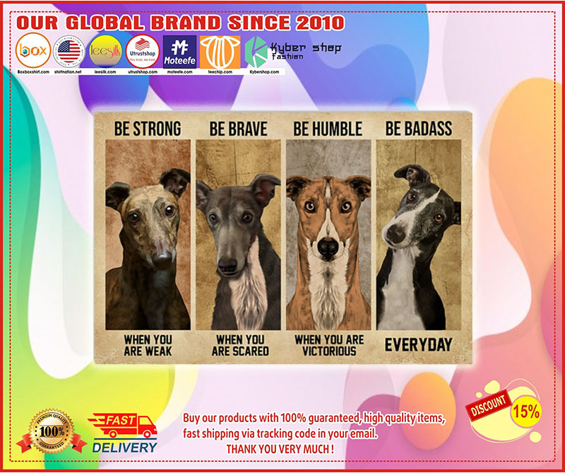 Strong When You Are Weak Greyhound poster 2 Strong When You Are Weak Greyhound poster