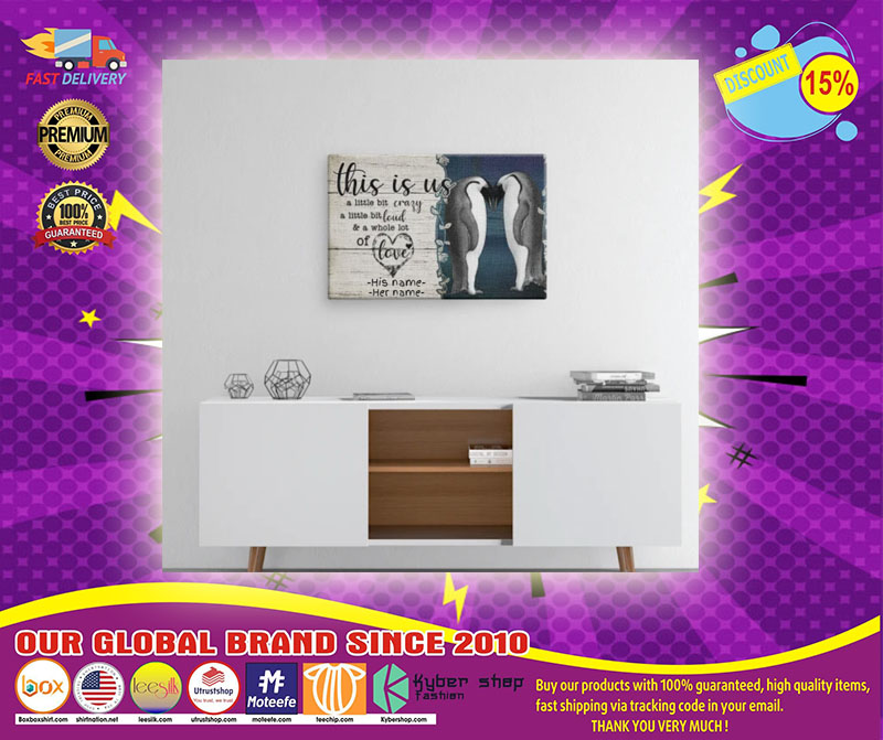 Penguin This is us a little bit crazy a little bit loud and a whole lot of love poster 5 Penguin This is us a little bit crazy a little bit loud and a whole lot of love poster