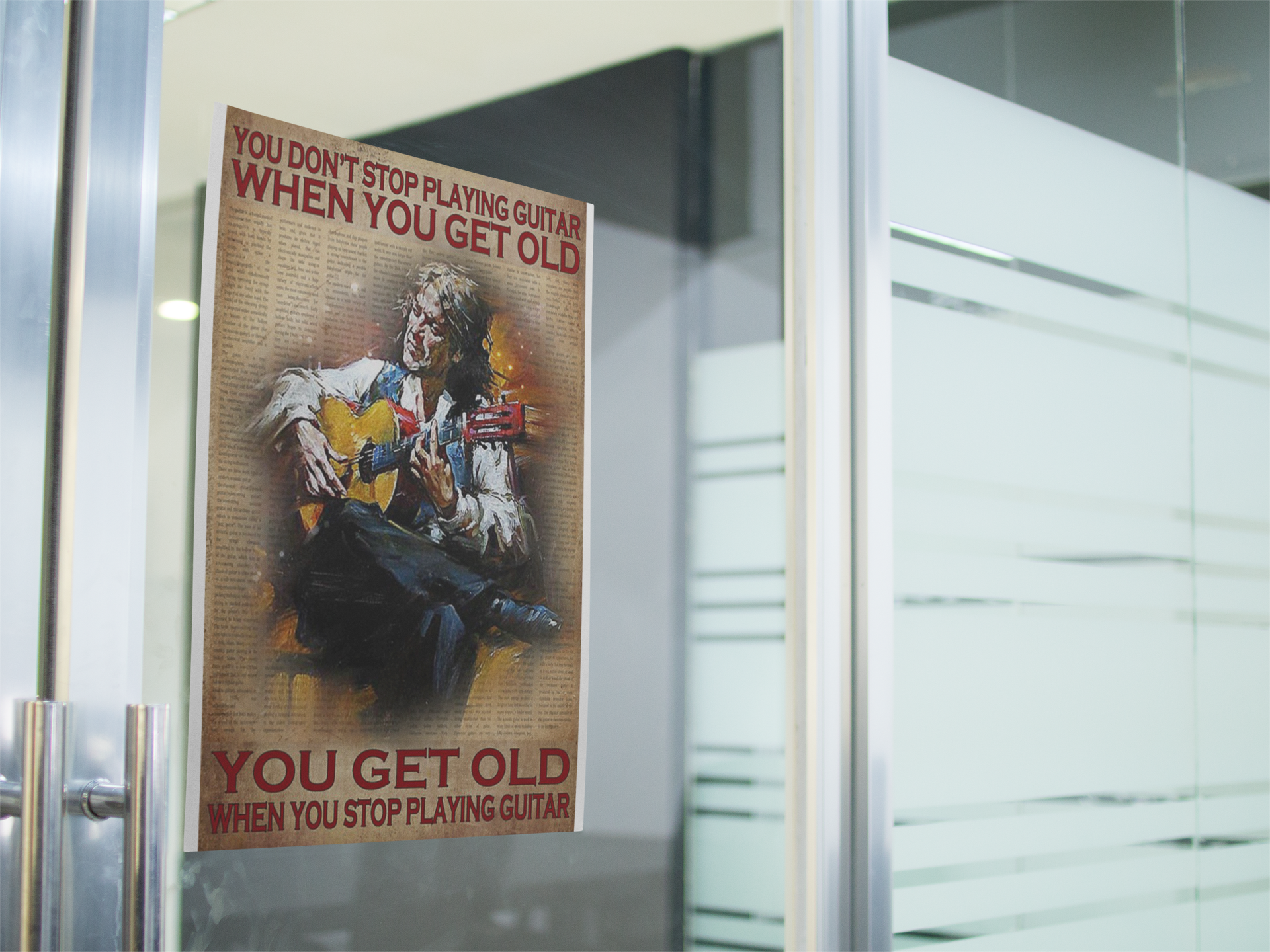 You don't stop playing guitar when you get old you get old when you stop playing guitar poster 4 You dont stop playing guitar when you get old you get old when you stop playing guitar poster