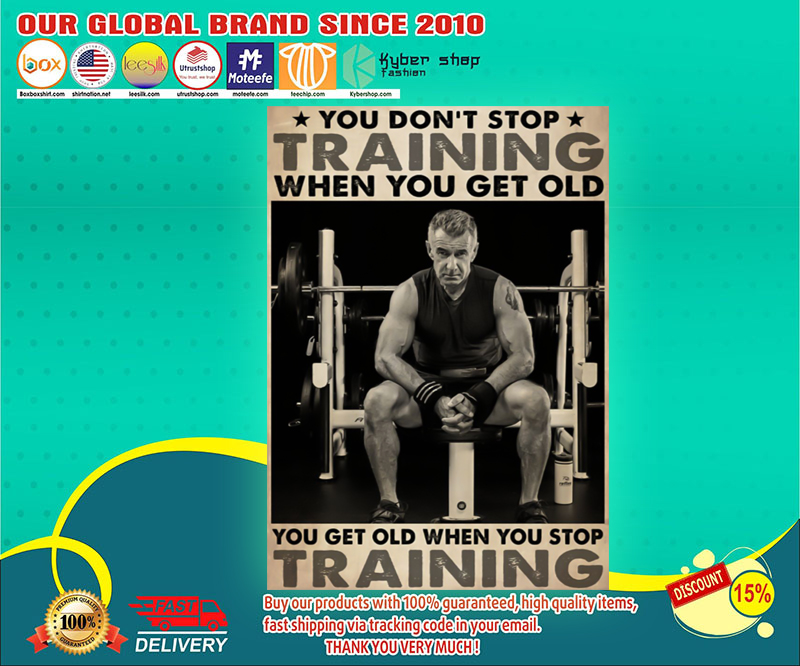 Bodybuilding you don't stop training when you get old poster 2 Bodybuilding you dont stop training when you get old poster