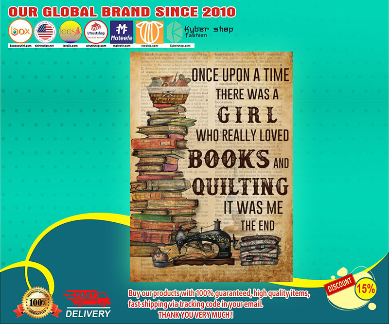 Once upon a time there was a girl who really loved books and quilting poster 2 Once upon a time there was a girl who really loved books and quilting poster