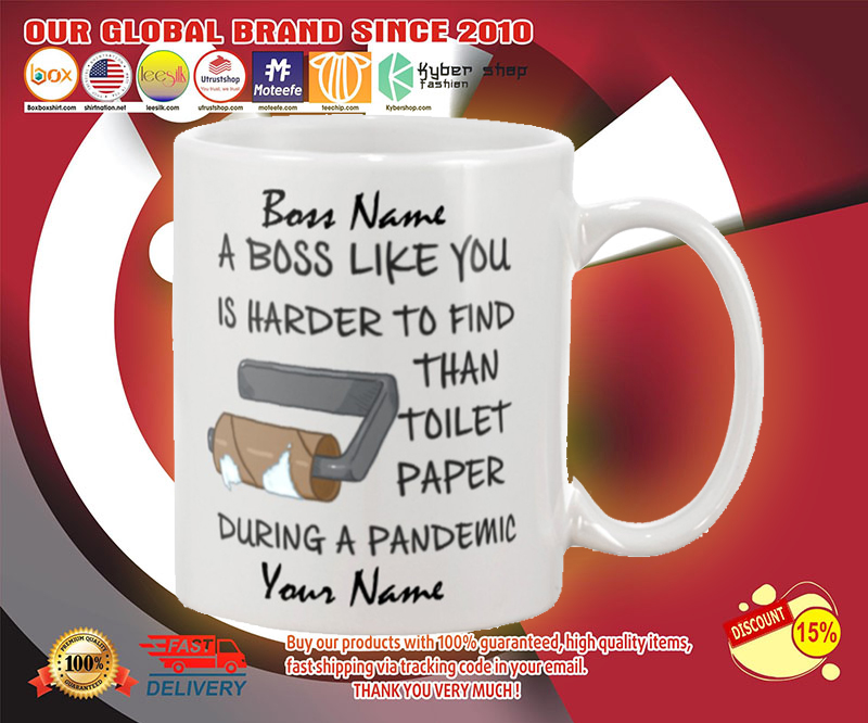 During pandemic A boss like you is harder to find than toilet paper custom personalised name 3 During pandemic A boss like you is harder to find than toilet paper custom personalised name