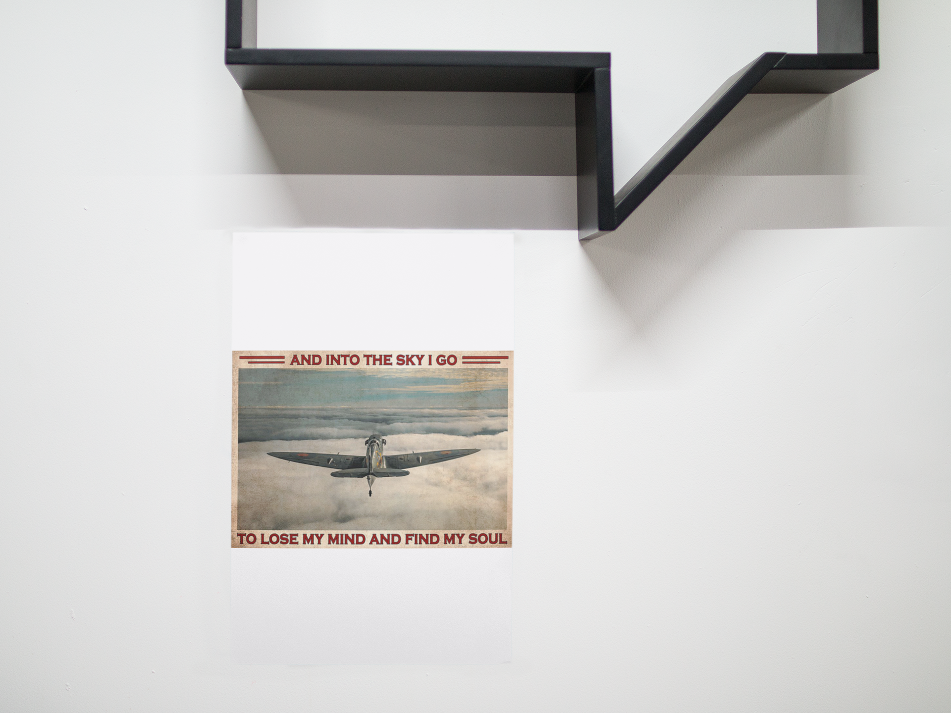 Pilot and into the sky I go to lose my mind and find my soul poster 2 Pilot and into the sky I go to lose my mind and find my soul poster