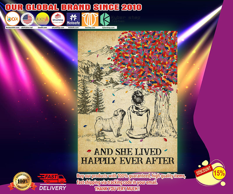 Pug and she lived happily ever after poster 2 Pug and she lived happily ever after poster