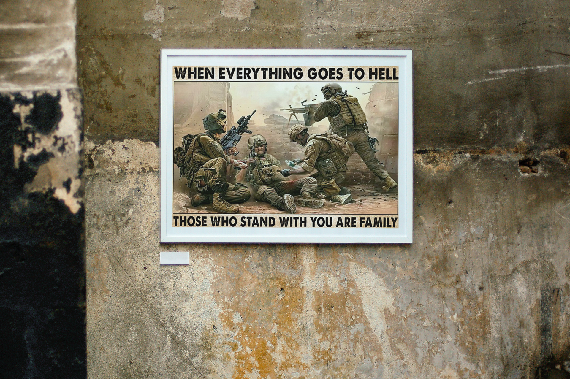 Poster Veteran When everything goes to hell those who stand with you are family 4 Poster Veteran When everything goes to hell those who stand with you are family