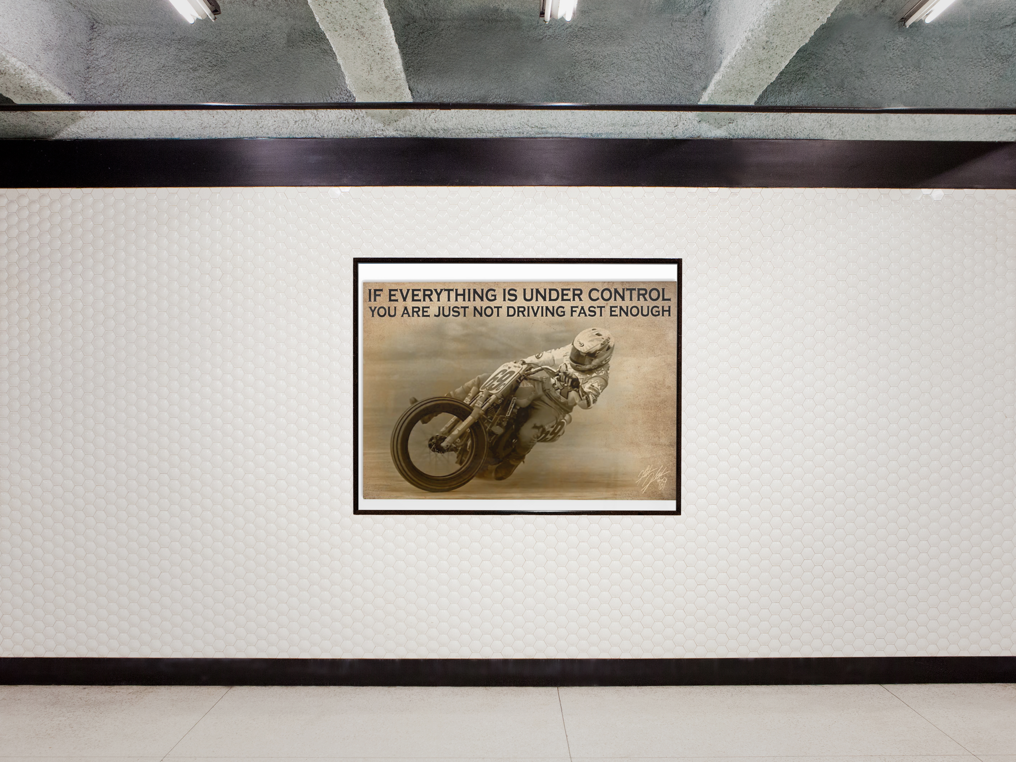 if everything is under control you are just not riding fast enough poster 3 Motorcycle Racing if everything is under control you are just not driving fast enough poster
