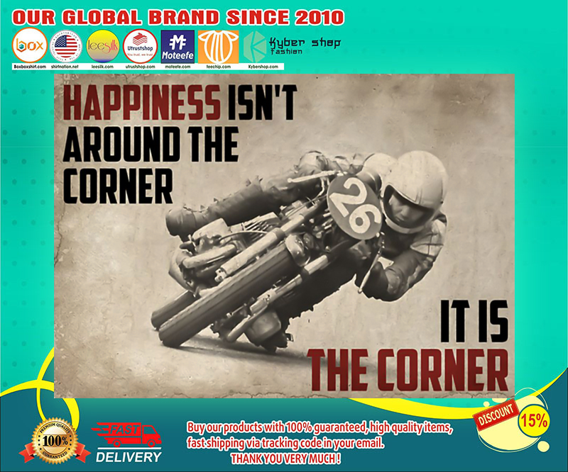 Motorcycles happiness isnn't around the corner it is the corner poster 4 Motorcycles happiness isnnt around the corner it is the corner poster