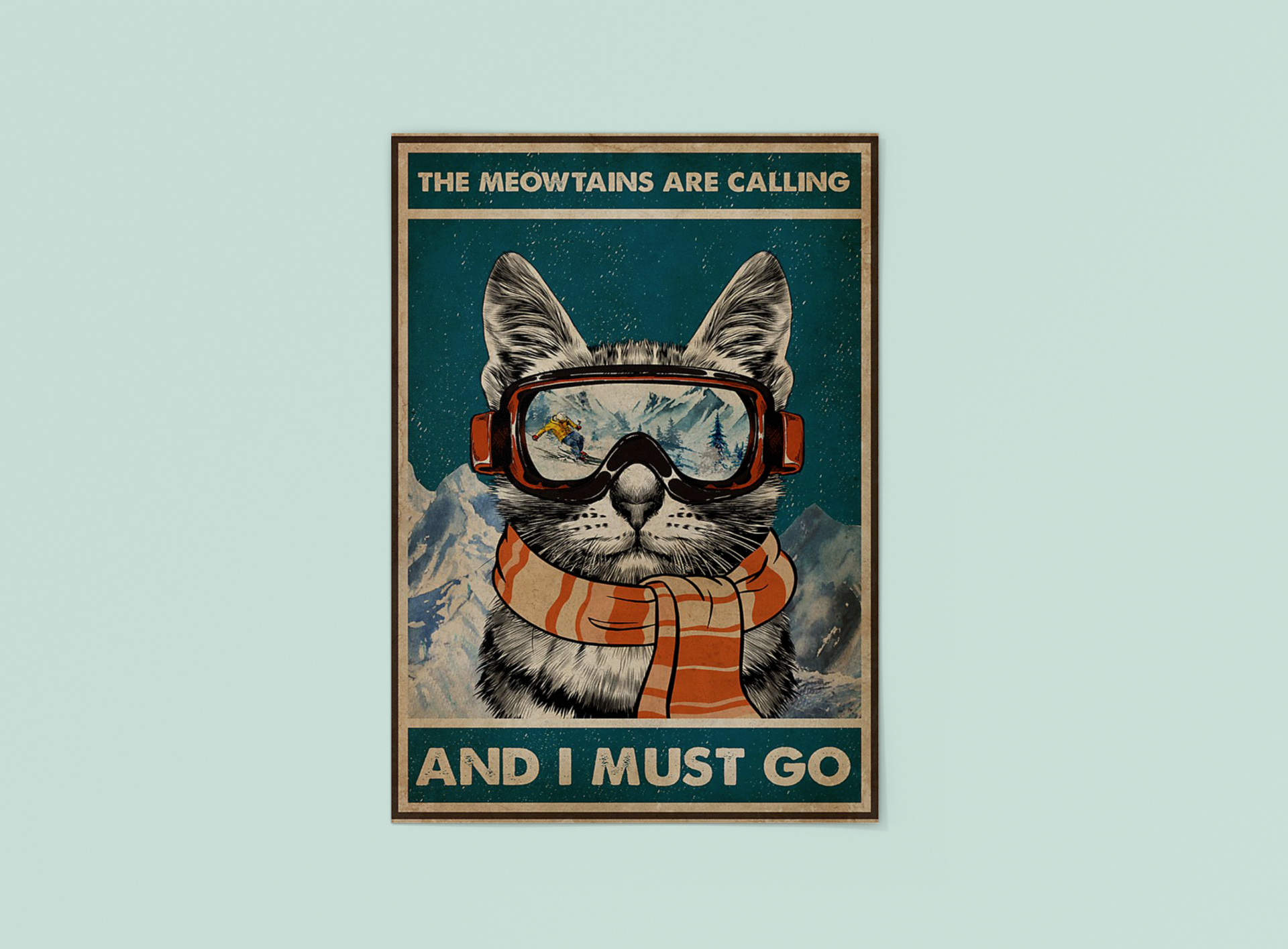 The meowtains are calling and I must go poster 2 The meowtains are calling and I must go poster