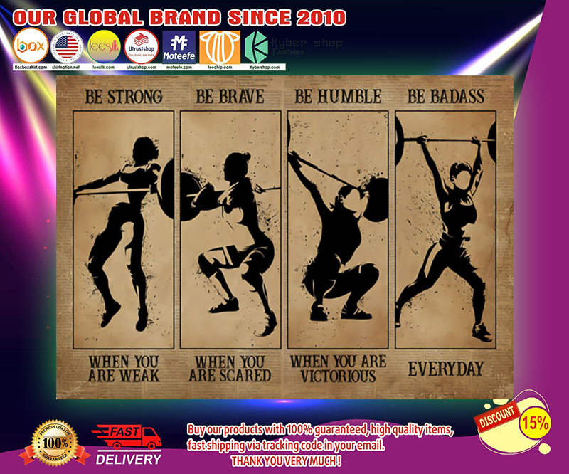 Women weightlifting be strong be brave be humble be badass poster 3 Women weightlifting be strong be brave be humble be badass poster