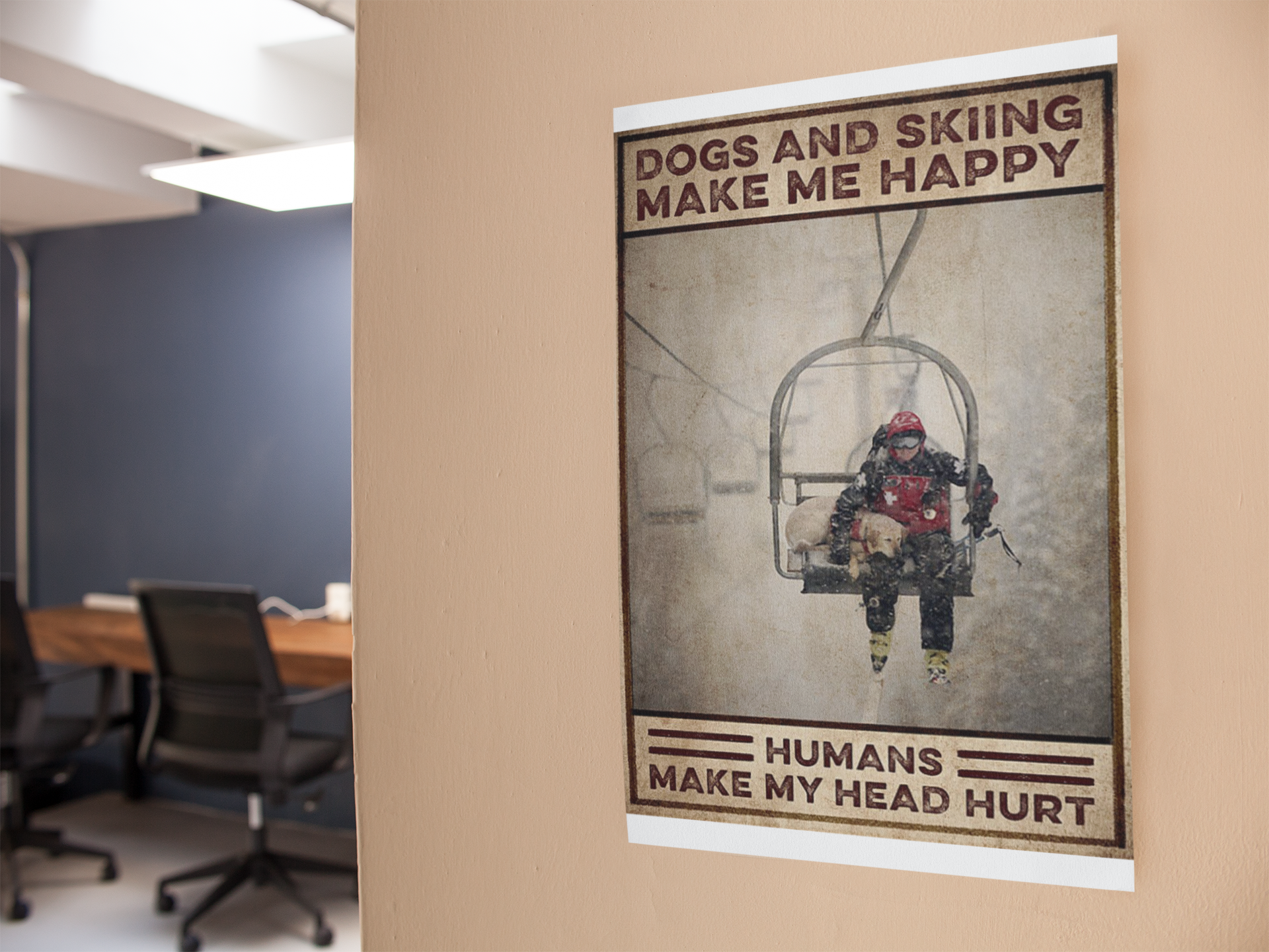 Dogs and skiing make me happy humans make my head hurt poster 4 Dogs and skiing make me happy humans make my head hurt poster