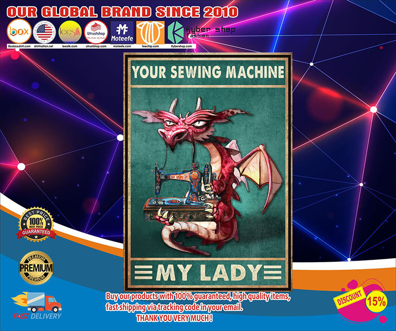 Dragon your sewing machine my lady poster 3 Dragon your sewing machine my lady poster
