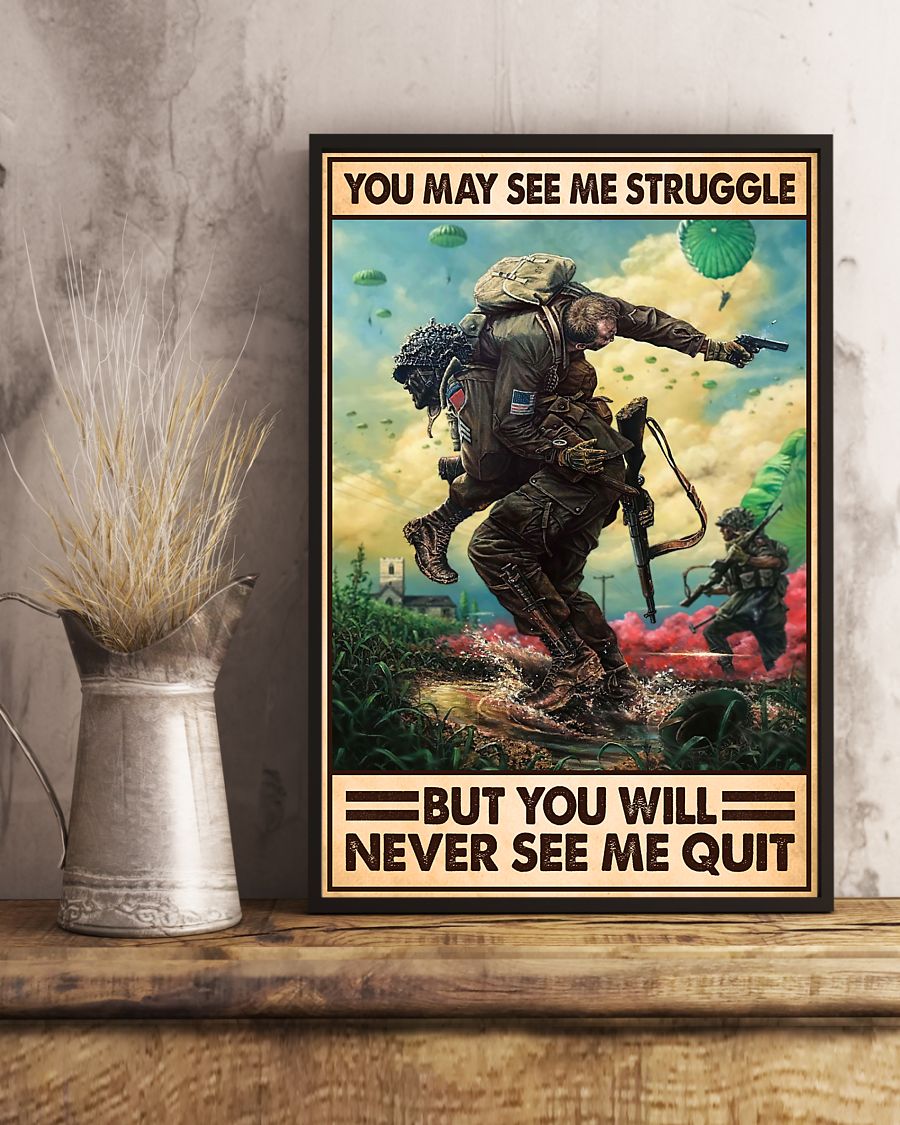 Veteran You may see me struggle but you will never see me quit poster 2 Veteran You may see me struggle but you will never see me quit poster