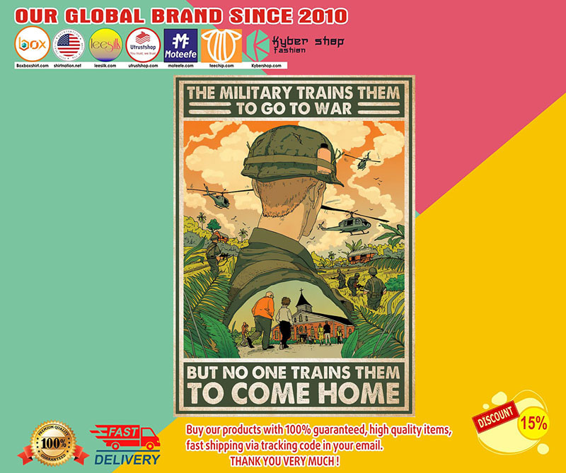 The military trains them to go to war but no one trains them to come home poster 4 The military trains them to go to war but no one trains them to come home poster