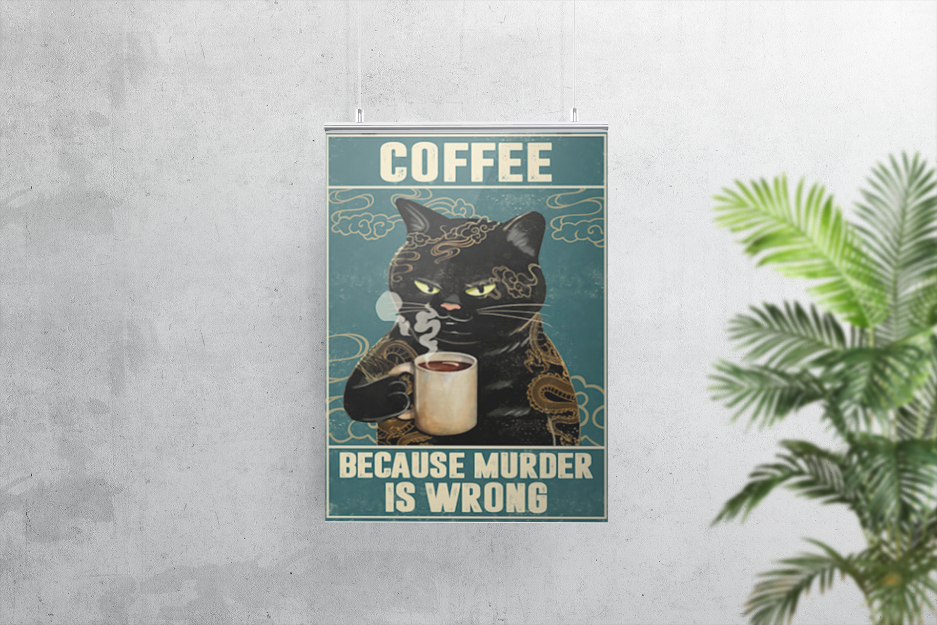 Black Cat coffee because murder is wrong poster 2 Black Cat coffee because murder is wrong poster