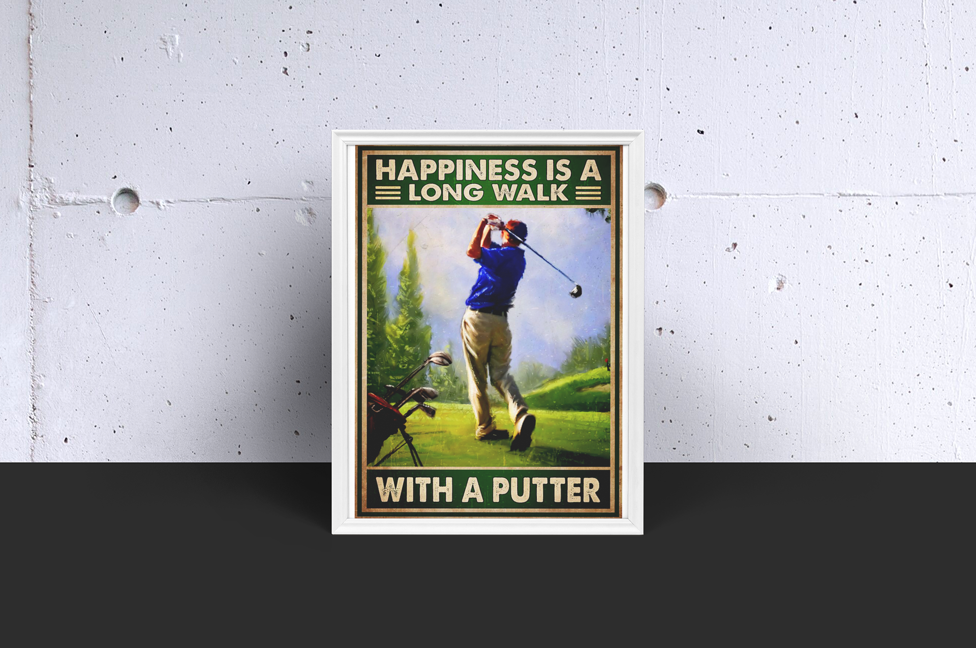 Golf Happiness is a long walk with a putter poster 3 Golf happiness is a long walk with a putter poster
