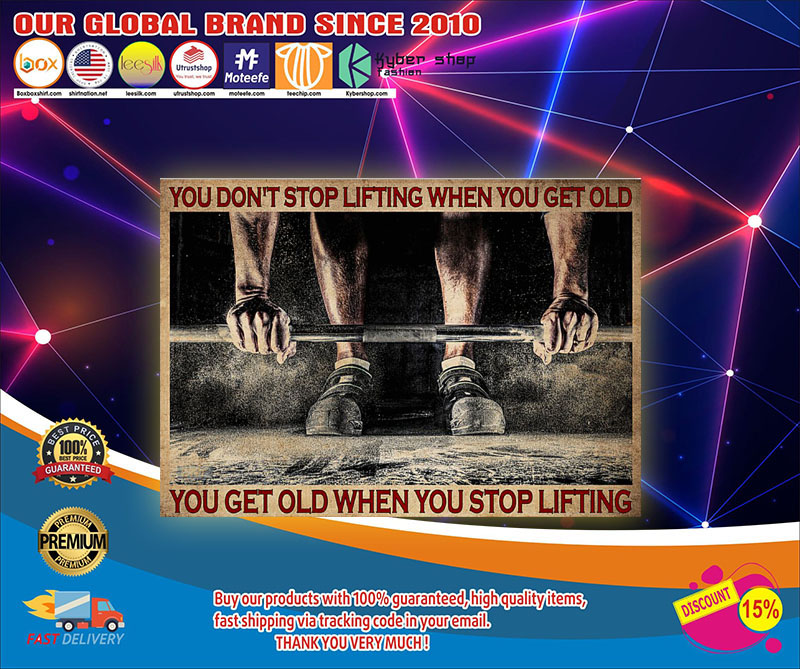 Fitness you dont's stop lifting when you get old poster 3 Finess you donts stop lifting when you get old poster