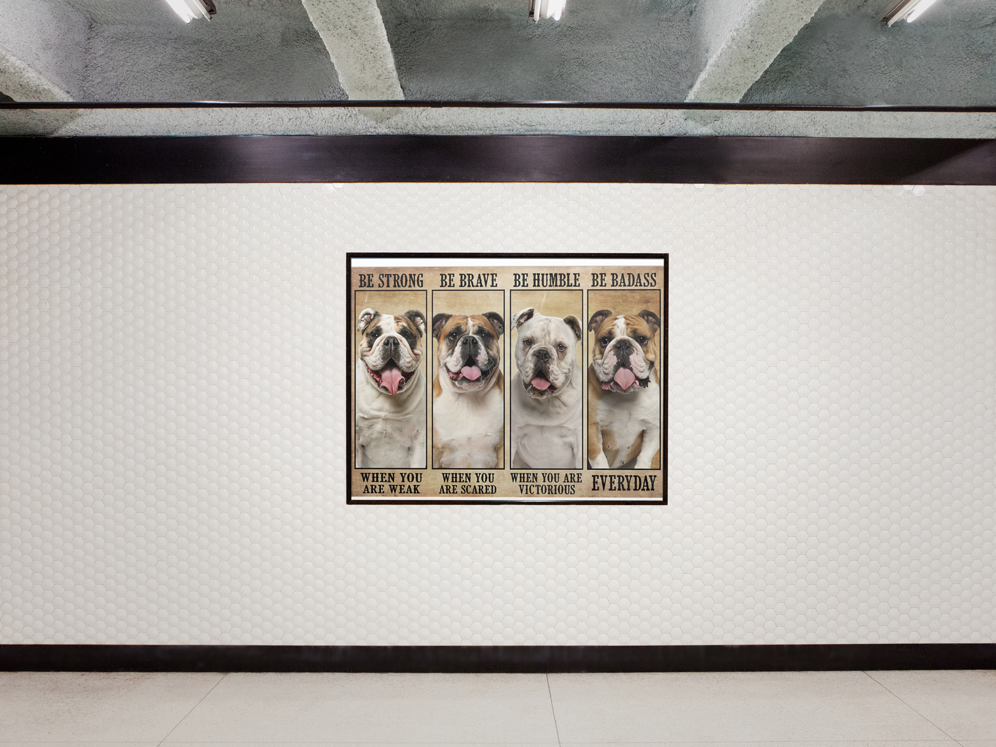 Bulldog be strong be brave be humble be badass poster 4 Bulldog be strong be brave be humble be badass poster