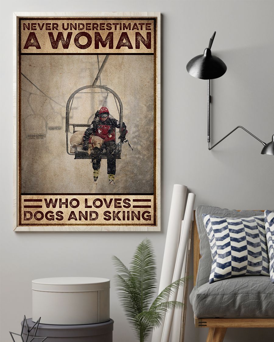 Never underestimate a woman who loves dogs and skiing poster 3 Never underestimate a woman who loves dogs and skiing poster