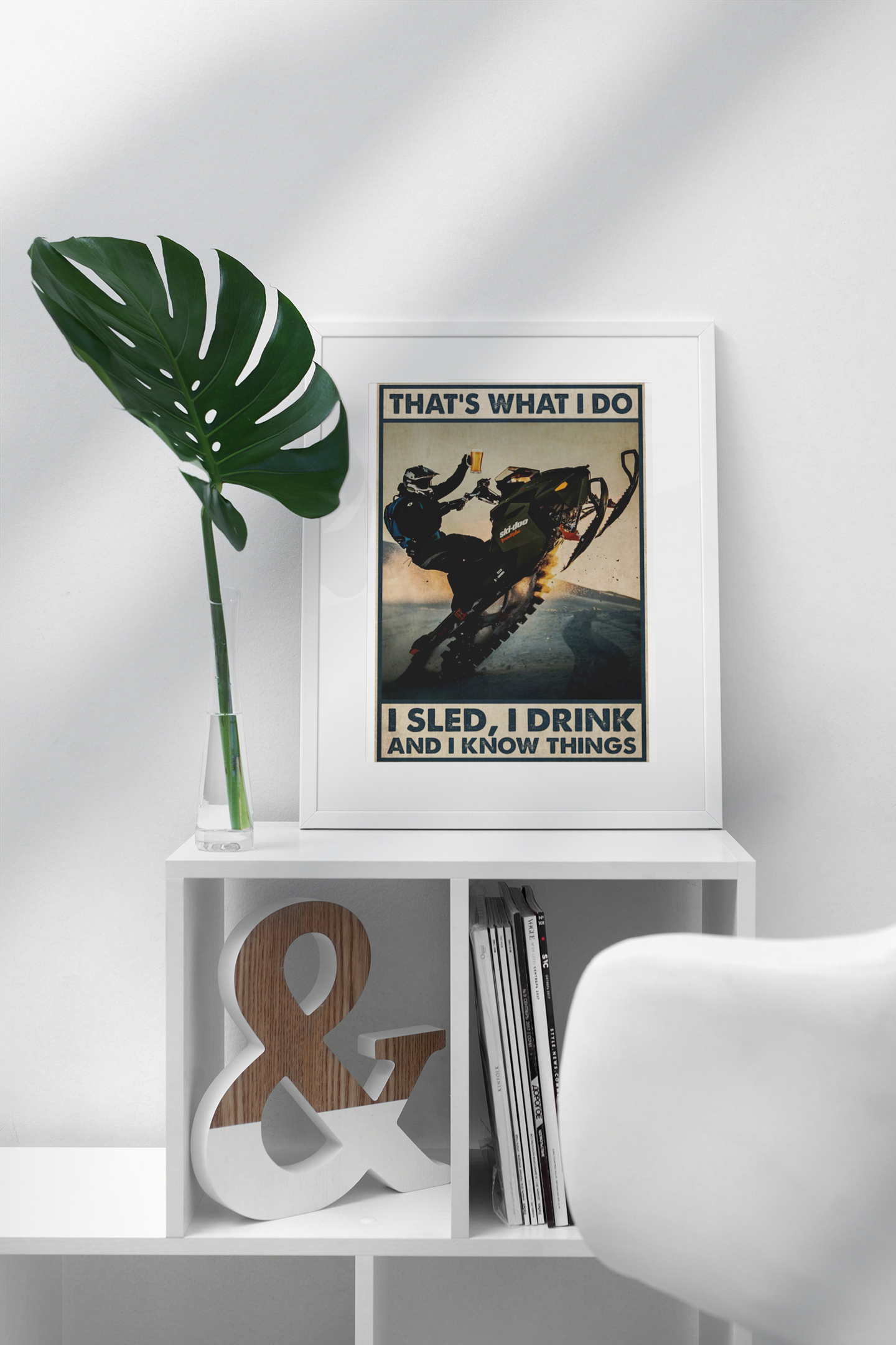 That's what I do I sled I drink and I know things poster 2 Thats what I do I sled I drink and I know things poster