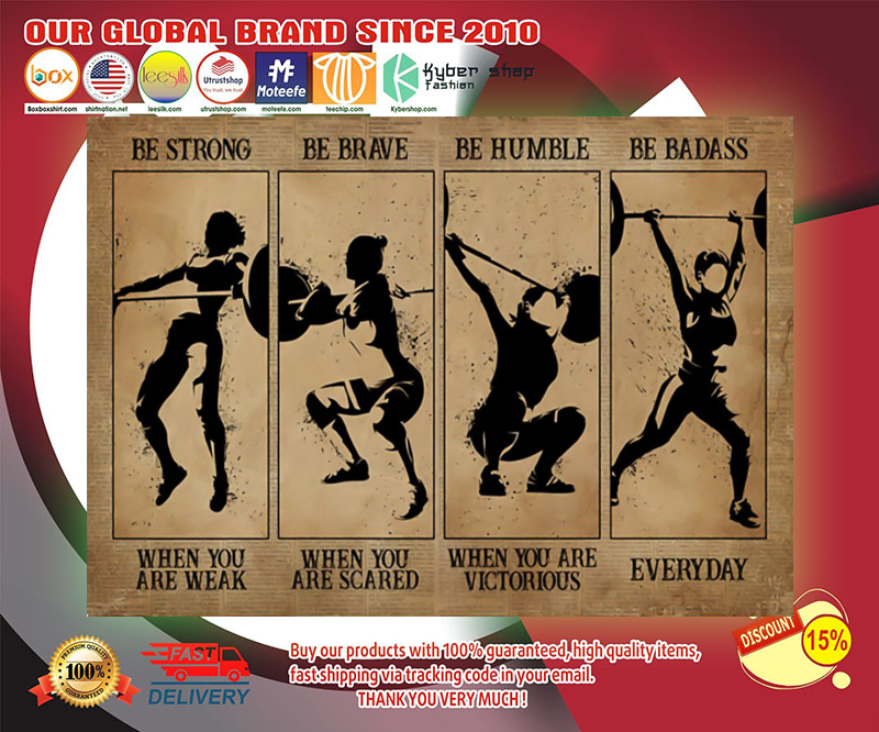 Women weightlifting be strong be brave be humble be badass poster 2 Women weightlifting be strong be brave be humble be badass poster