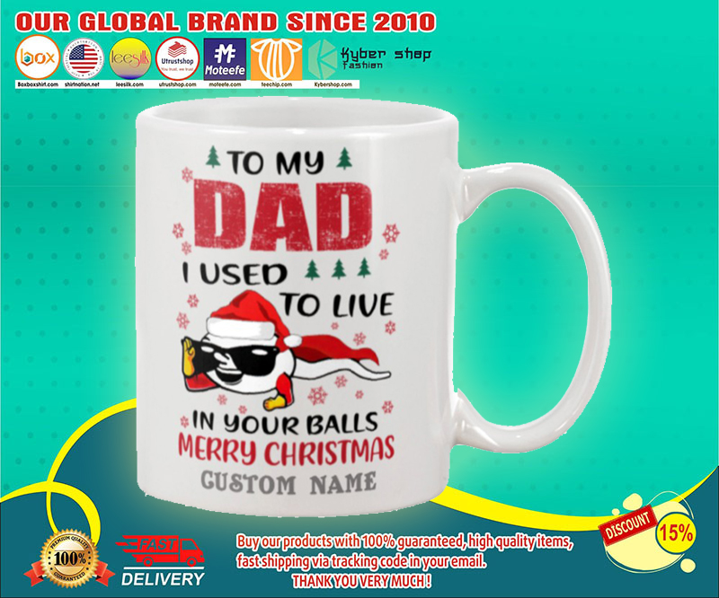 Spermatozoon To my dad I used to live in your balls merry christmas custom name mug 4 Spermatozoon To my dad I used to live in your balls merry christmas custom name mug