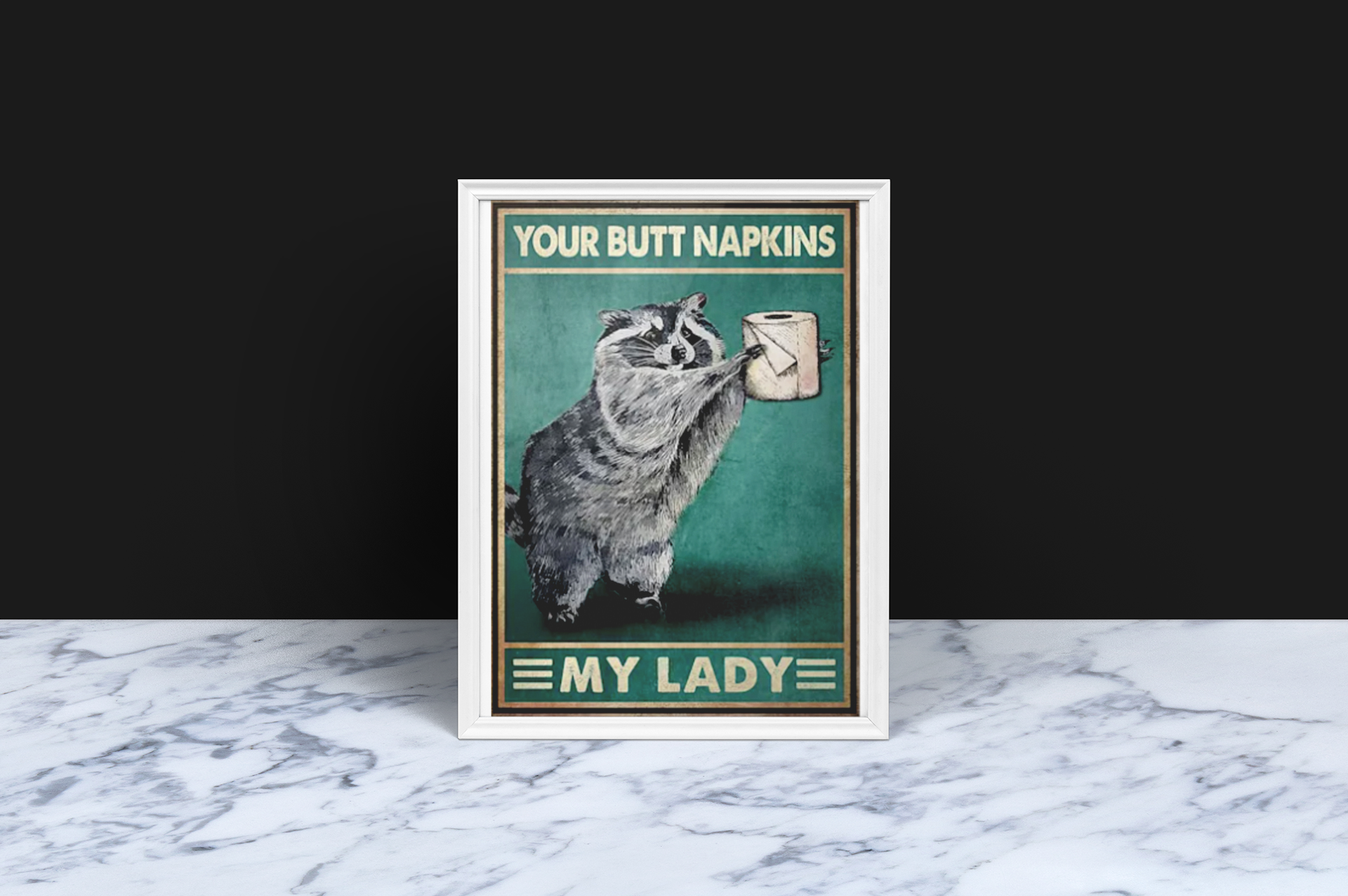 Racoon your butt napkins my lady poster 2 Racoon your butt napkins my lady poster