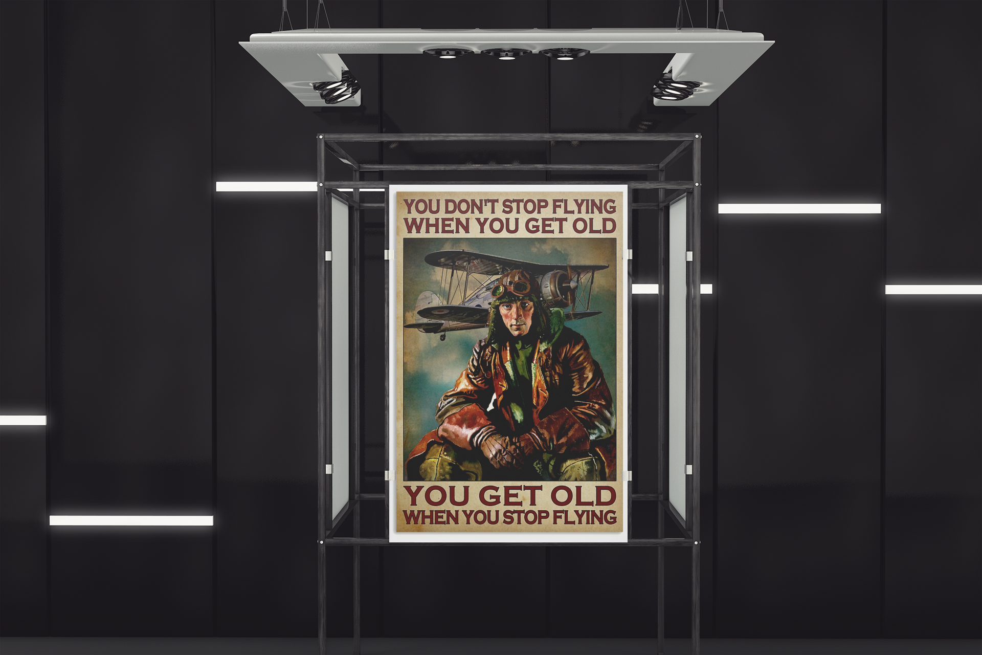 Pilot you get old when you stop flying you dont stop flying when you get old poster 3 You don t stop flying when you get old you get old when you stop flying poster