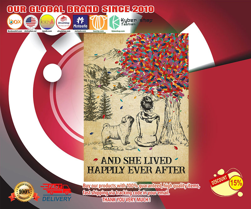 Pug and she lived happily ever after poster 4 Pug and she lived happily ever after poster